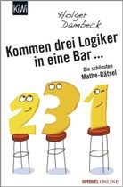 Holger Dambeck - Kommen drei Logiker in eine Bar...