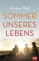 Wulf, Kirsten Wulf - Sommer unseres Lebens