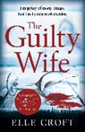 Elle Croft - The Guilty Wife