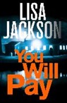 Lisa Jackson - You Will Pay