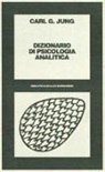 Carl Gustav Jung - Dizionario di psicologia analitica