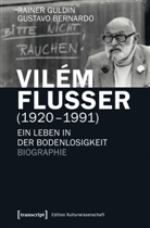 Gustavo Bernardo, Raine Guldin, Rainer Guldin - Vilém Flusser (1920-1991)