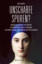 Jule Schaffer - Unscharfe Spuren?