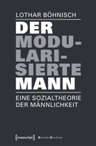 Lothar Böhnisch - Der modularisierte Mann