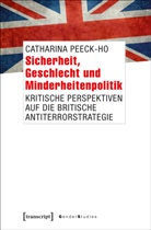 Catharina Peeck, Catharina Peeck-Ho - Sicherheit, Geschlecht und Minderheitenpolitik