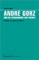 AndrÃ© HÃ¤ger, André Häger - André Gorz und die Verdammnis zur Freiheit