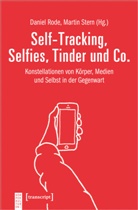 Danie Rode, Daniel Rode, Stern, Stern, Martin Stern - Self-Tracking, Selfies, Tinder und Co.