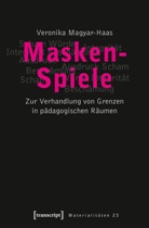 Veronika Magyar-Haas - Masken-Spiele