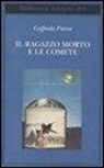 Goffredo Parise, S. Perrella - Il ragazzo morto e le comete