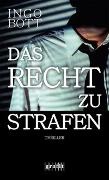 Ingo Bott - Das Recht zu strafen Thriller