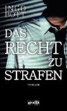 Ingo Bott - Das Recht zu strafen