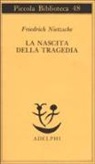 Friedrich Nietzsche - La nascita della tragedia