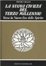 Pietro Ubaldi - La nuova civiltà del terzo millennio