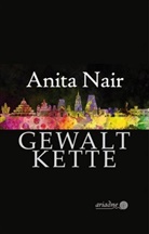 Anita Nair, Karen Witthuhn - Gewaltkette