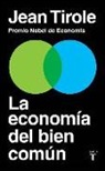 Jean Tirole - La economía del bien común