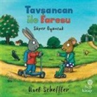 Axel Scheffler - Tavsancan ile Faresu - Süper Oyuncak