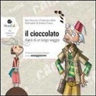 Sara Marconi, Francesco Mele, S. Frasca - Il cioccolato. Diario di un lungo viaggio