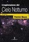 Patrick Moore - L' esplorazione del cielo notturno con il binocolo