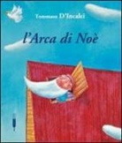 Tommaso D'Incalci - L' arca di Noé