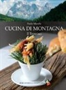 Paolo Marchi, C. Dutton - Cucina di montagna. Il Trentino