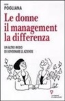 Luisa Pogliana - Le donne, il management, la differenza. Un altro modo di governare le aziende