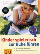Monika Zimmermann - Kinder spielerisch zur Ruhe führen