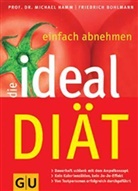 Friedrich Bohlmann, Michael Hamm - Die Ideal-Diät, Einfach abnehmen