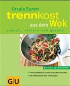 Ursula Summ - Trennkost aus dem Wok