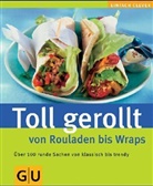 Toll gerollt von Rouladen bis Wraps
