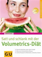 Martin Kunz - Volumetrics-Diät, Satt und schlank mit der