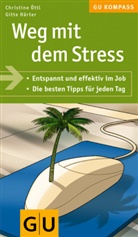 Gitte Härter, Christine Öttl - Weg mit dem Stress