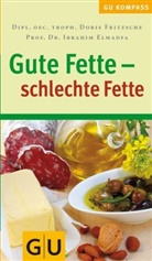 Ibrahim Elmadfa, Doris Fritzsche - Gute Fette - schlechte Fette