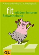 Marco von Münchhausen, Michael Spitzbart - fit mit dem inneren Schweinehund