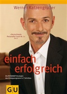 Werner Katzengruber - Einfach erfolgreich