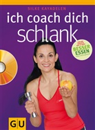 Silke Kayadelen - Ich coach dich schlank