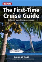 Douglas Ward - The First-Time Cruise Guide