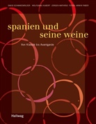Wolfgang Hubert, Jürgen Mathäss, David Schwarzwälder - Spanien und seine Weine