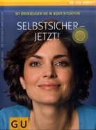 Caroline Krüll, Christian Schmid-Egger - Selbstsicher - jetzt!