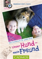 Madeleine Franck, Rolf C. Franck - Unser Hund, mein Freund