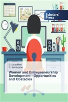 D SAI SUJATHA, D. Sai Sujatha, Usha Rani, D Usha Rani, D. Usha Rani - Women and Entrepreneurship Development - Opportunities and Obstacles