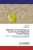 Phillip Malpas, Phillipa Malpas, Pa Oliver, Pam Oliver, Michael Wilson - Attitudes of NZ doctors & nurses toward legalised assisted dying