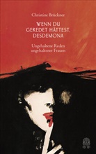 Christine Brückner - Wenn du geredet hättest, Desdemona