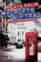 Beate Baum - Mycrofts Auftrag