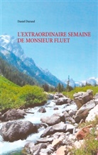 Daniel Durand - L'extraordinaire semaine de monsieur Fluet