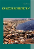 Horst Friese - Kurzgeschichten