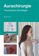 Mathias Künlen - Einführung in die Aurachirurgie