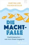 Martin Keßler, Martina Kessler, Volker Kessler, Kessler  Martina, Kessler  Volker - Die Machtfalle