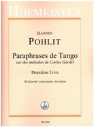 Hannes Pohlit - Paraphrases de Tango, Klavier. Bd.2