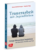 Beat Alefeld-Gerges, Beate Alefeld-Gerges, Stephan Sigg - Trauerarbeit mit Jugendlichen, m. 1 Beilage