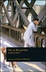 Guy de Maupassant - Racconti